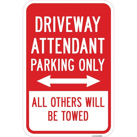 Driveway Attendant Parking Only All Others Will Be Aluminum